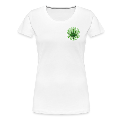Medical use only - Damen Premium T-Shirt - weiß