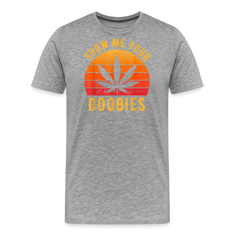 Show Me Your Doobies - Herren Cannabis T-Shirt - Grau meliert