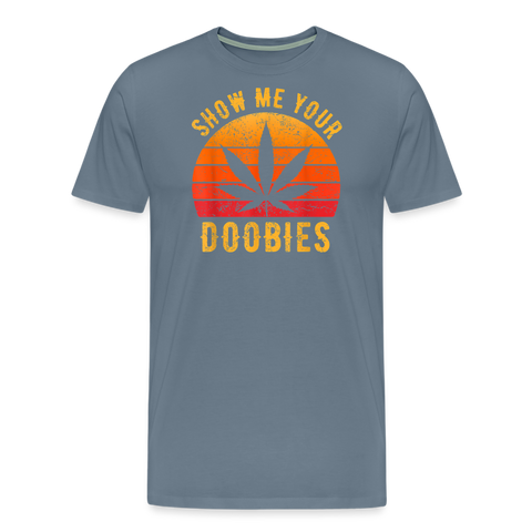 Show Me Your Doobies - Herren Cannabis T-Shirt - Blaugrau