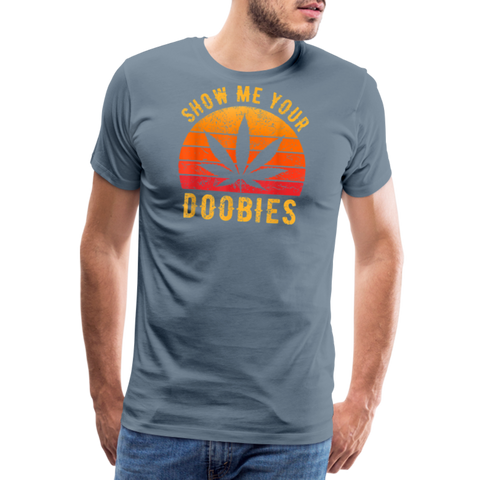 Show Me Your Doobies - Herren Cannabis T-Shirt - Blaugrau