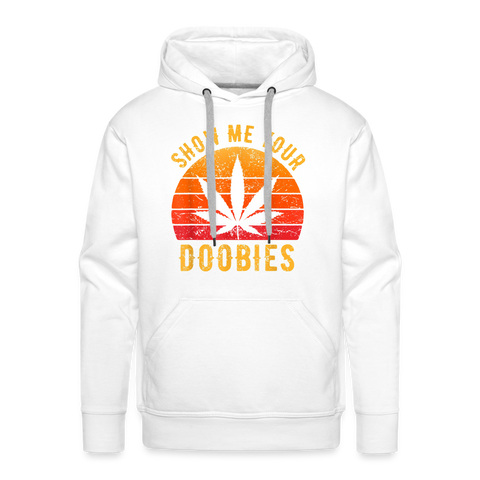 Show Me Your Doobies - Herren Cannabis Hoodie - weiß