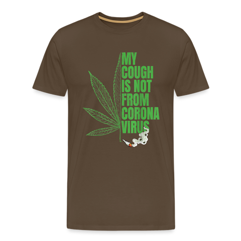 My Couch Not From - Herren Cannabis T-Shirt - Edelbraun
