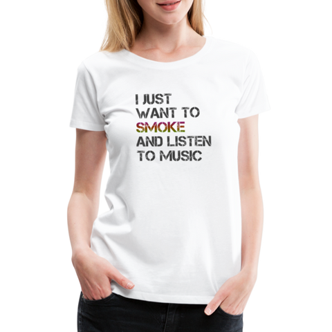Want To Smoke - Damen Cannabis T-Shirt - weiß