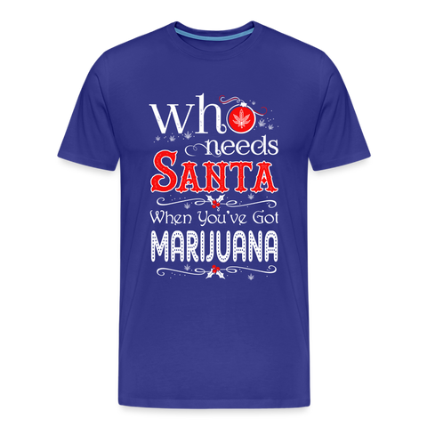 Who Needs Santa - Herren Christmas Cannabis T-Shirt - Königsblau